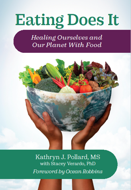 Eating Does It: Healing Ourselves and Our Planet With Food
