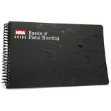 The NRA Basics of Pistol Shooting Book: Your Guide to Safe and Successful Pistol Shooting