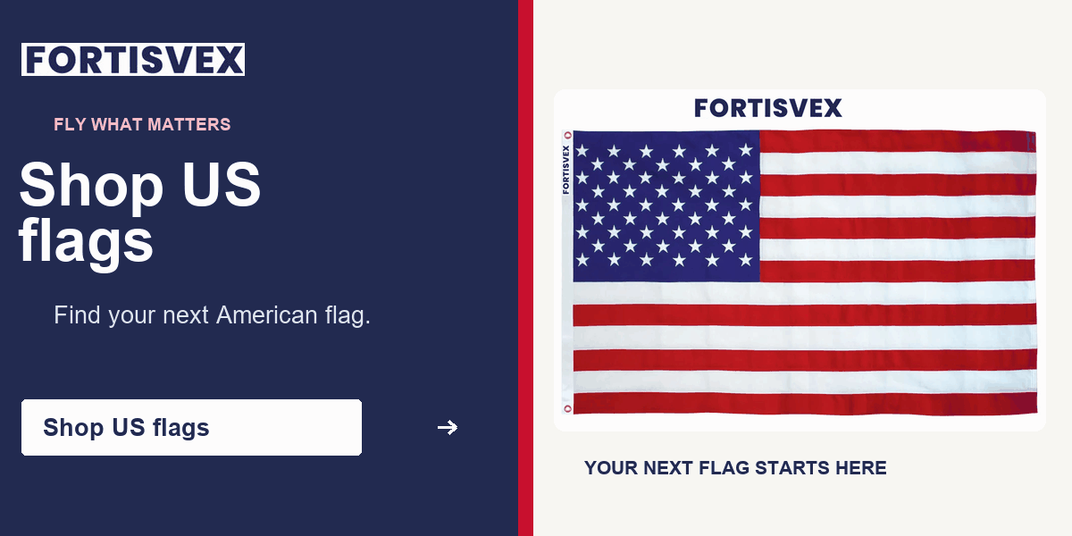 FORTISVEX — Shop U.S. flags