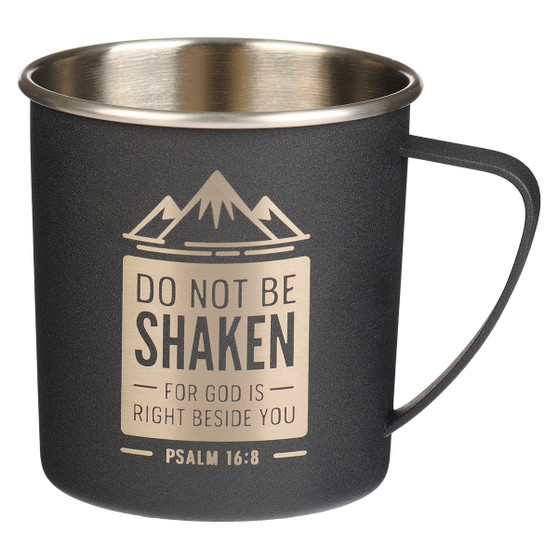 Do Not Be Shaken Charcoal Camp-style Stainless Steel Mug - Psalm 16:8