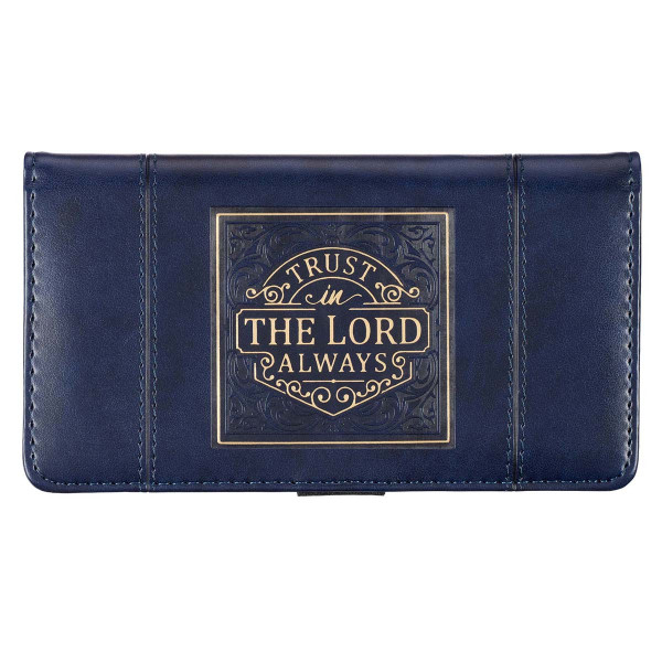 Trust in the LORD Always Navy Blue Faux Leather Checkbook Cover - Isaiah 26:4