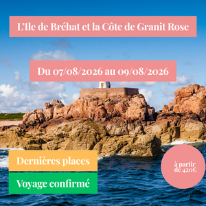 Vendredi 07/08/2026 L'ile de Bréhat et la Côte de Granit Rose au sein du Campanile Saint-Brieuc centre ville, 3 étoiles✔️CONFIRMÉ