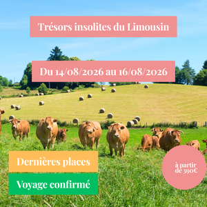 Vendredi 14/08/2026 Trésors insolites du Limousin :  Pans de Travassac, Gouffre de la Fage, les jardins de Colette, Collonges-la-Rouge✔️CONFIRMÉ