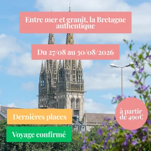 Jeudi 27/08/2026 Entre mer et granit, la Bretagne authentique au sein du Mercure Quimper centre ville 4 étoiles✔️CONFIRMÉ