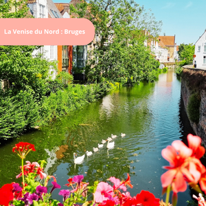 Samedi 18/07/2026 Petit week-end dans la Venise du Nord : Bruges Samedi 18/07/2026 Petit week-end dans la Venise du Nord : Bruges