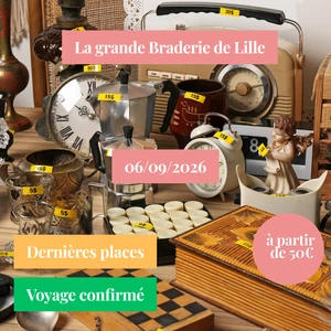 Dimanche 06/09/2026 La grande braderie de Lille✔️CONFIRMÉ