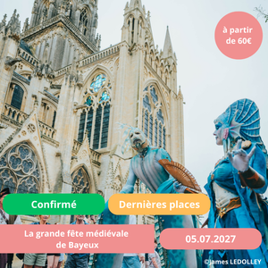 Dimanche 05/07/2026 La grande fête médiévale de Bayeux✔️CONFIRMÉ