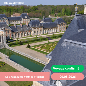 Dimanche 09/08/2026 Après-midi au Château de Vaux-le-Château✔️CONFIRMÉ
