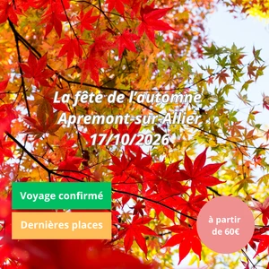 Samedi 17/10/2026 Vins, saveurs et plantes d'automne à Apremont-sur-Allier✔️CONFIRMÉ