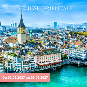Jeudi 02/09/2027 La Suisse orientale