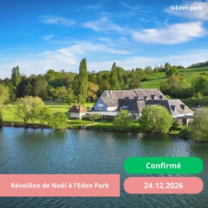 Jeudi 24/12/2026 Réveillon de Noël à L'Eden Park 3 étoiles✔️CONFIRMÉ