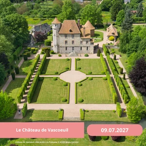 Vendredi 09/07/2027 Le Chateau de Vascoeuil