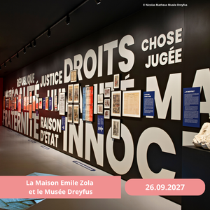 Dimanche 26/09/2027 La Maison Emile Zola et le Musée Dreyfus