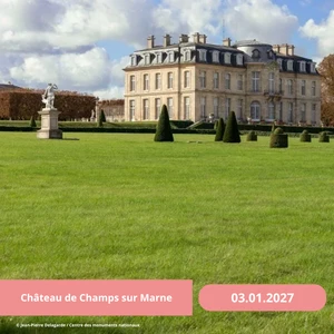 Dimanche 03/01/2027 Chateau de Champs-sur-Marne