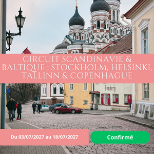 Samedi 03/07/2027 Circuit Scandinavie & Baltique : Stockholm, Helsinki, Tallinn & Copenhague✔️CONFIRMÉ