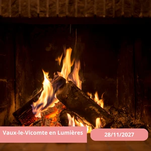 Dimanche 28/11/2027 Vaux-le-Vicomte en Lumières