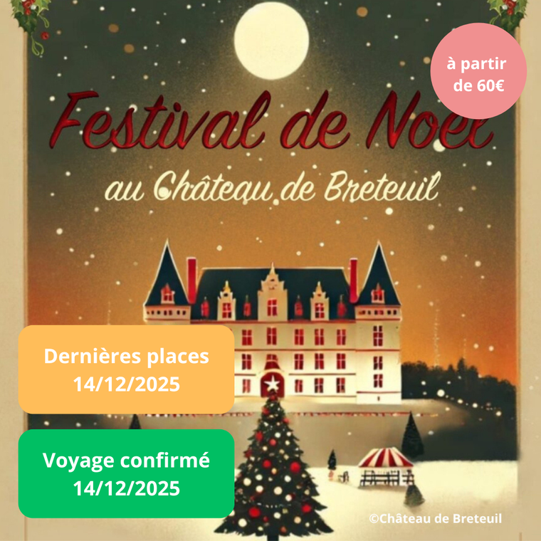 Dimanche 14/12/2025 Le Festival de Noël au Chateau de Breteuil✔️CONFIRMÉ