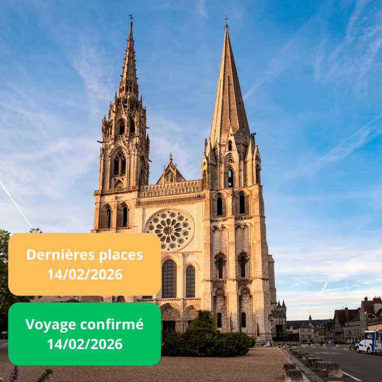 Samedi 14/02/2026 Chartres et le Chateau de Maintenon✔️CONFIRMÉ