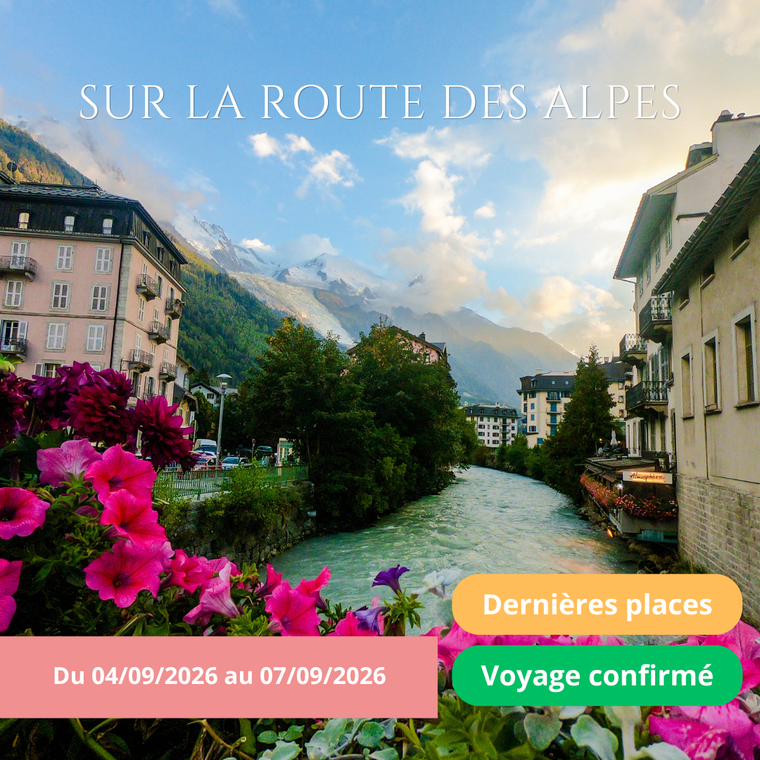 Vendredi 04/09/2026 Sur la route des Alpes : Annecy et Chamonix✔️CONFIRMÉ
