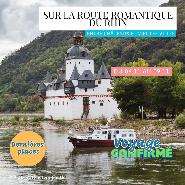 Vendredi 06/11/2026 Sur la route romantique du Rhin : entre châteaux et vieilles villes✔️CONFIRMÉ