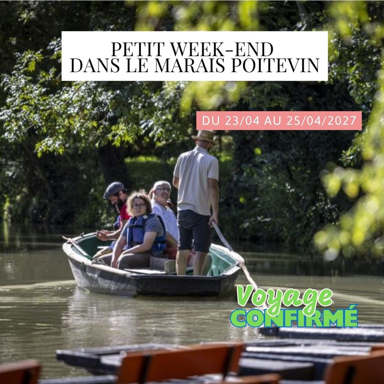 Vendredi 23/04/2027 Petit week-end dans le Marais Poitevin✔️CONFIRMÉ