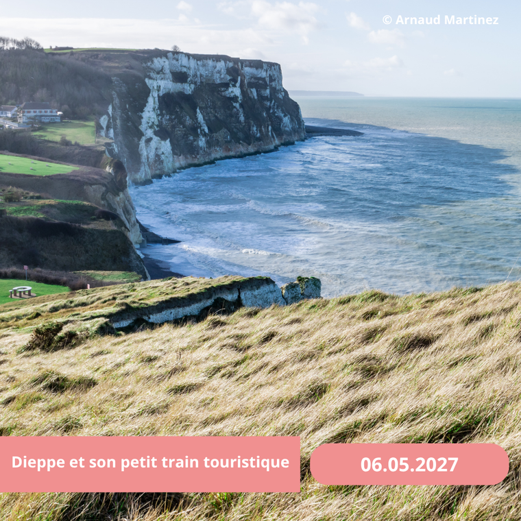 Jeudi 06/05/2027 Dieppe et son petit train touristique