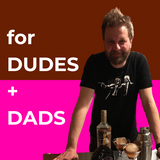 For Dudes + DADS