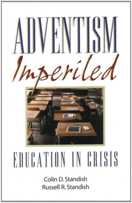 Adventism Imperiled Adventism Imperiled