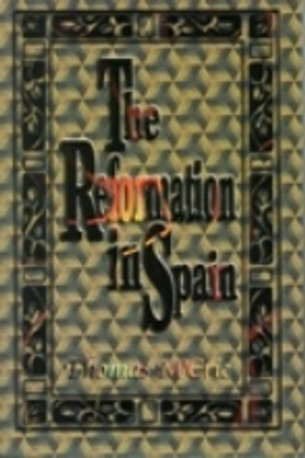 The Reformation In Spain The Reformation In Spain
