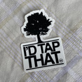 I'd Tap That Sticker