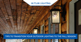 Tips To Transition Your Outdoor Lighting To The Fall Season