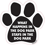 Pet Gifts USA What Happens In The Dog Park Stays In The Dog Park - Paw Magnet