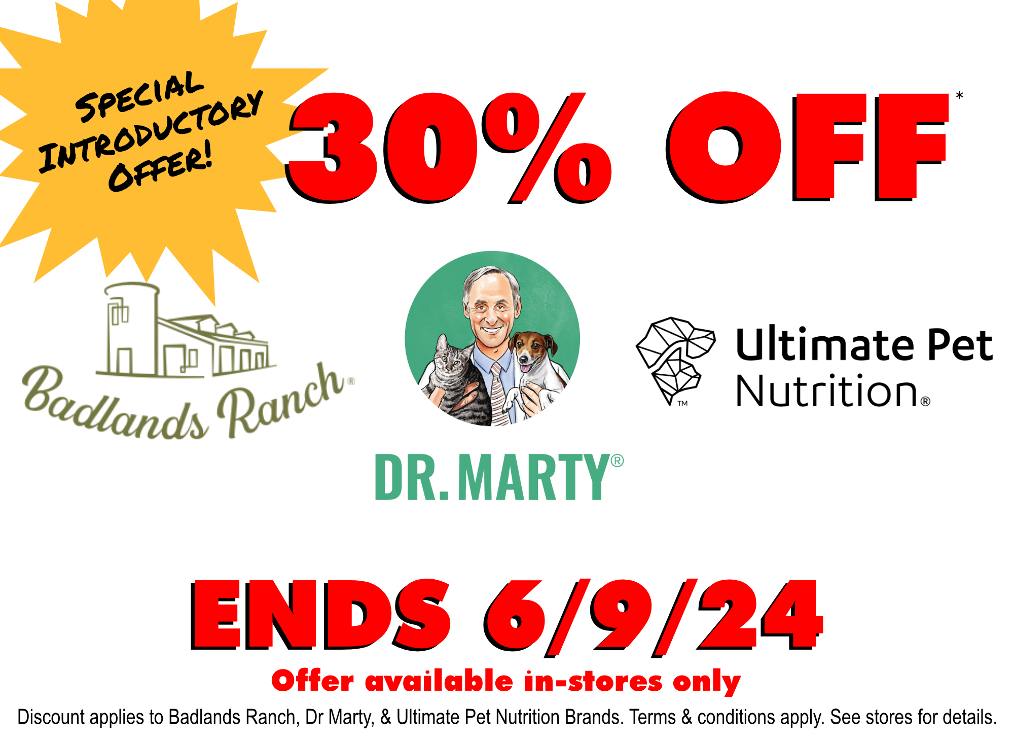 30% off Badlands Ranch, Dr Marty, & Ultimate Pet Nutrition. Ends 6-9-2024