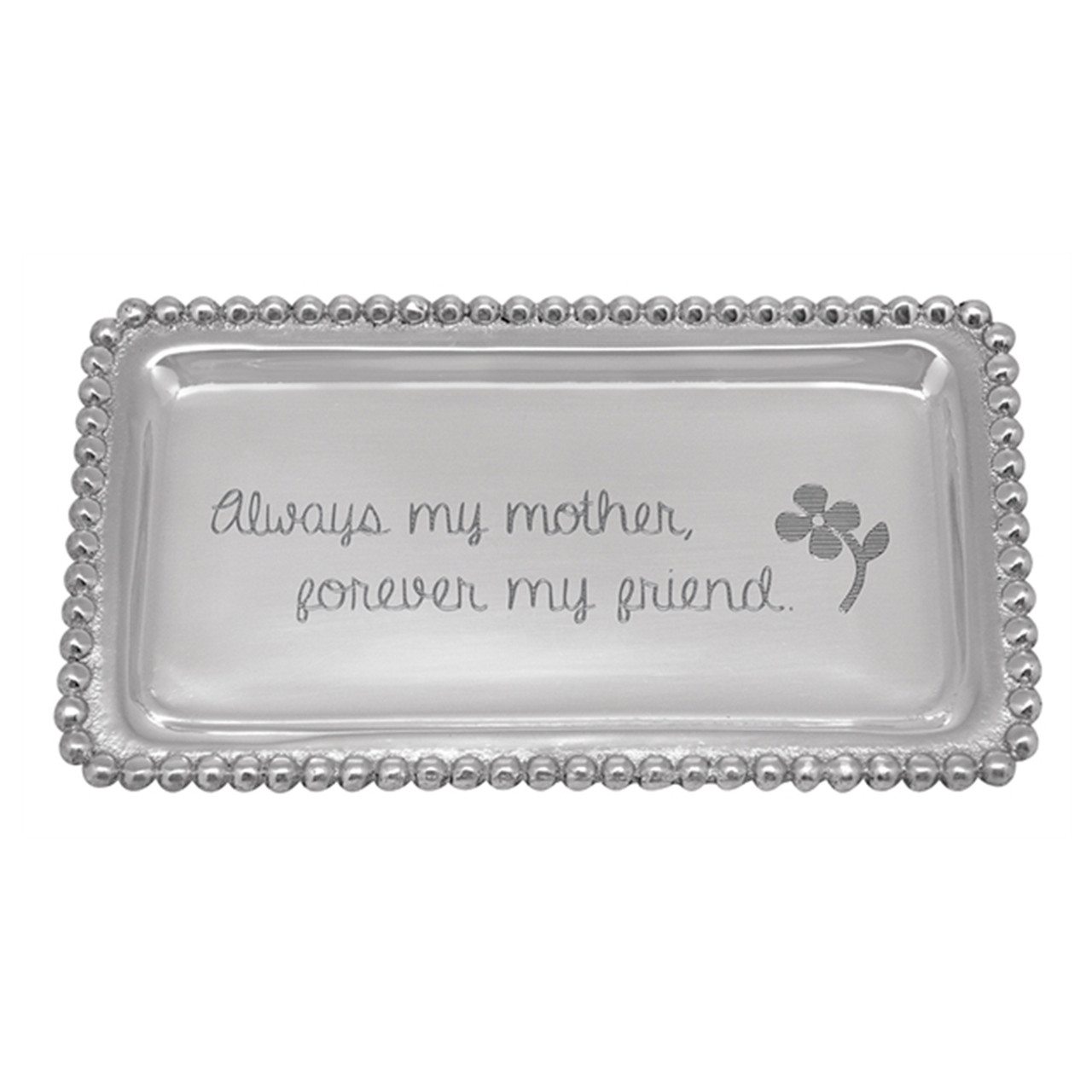 MariposaAlways My Mother Forever My Friend Statement Tray 