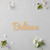 Believe Wood Cutout - Unfinished Baltic Birch Craft Shape
