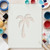 Palm Tree Reusable Mylar Stencil - 10 mil Paint and Craft Stencil
