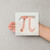 Pi Reusable Mylar Stencil - 10 mil Paint and Craft Stencil