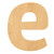 Lower Case E Wood Cutout for Crafts, Unfinished Baltic Birch Craft Shape