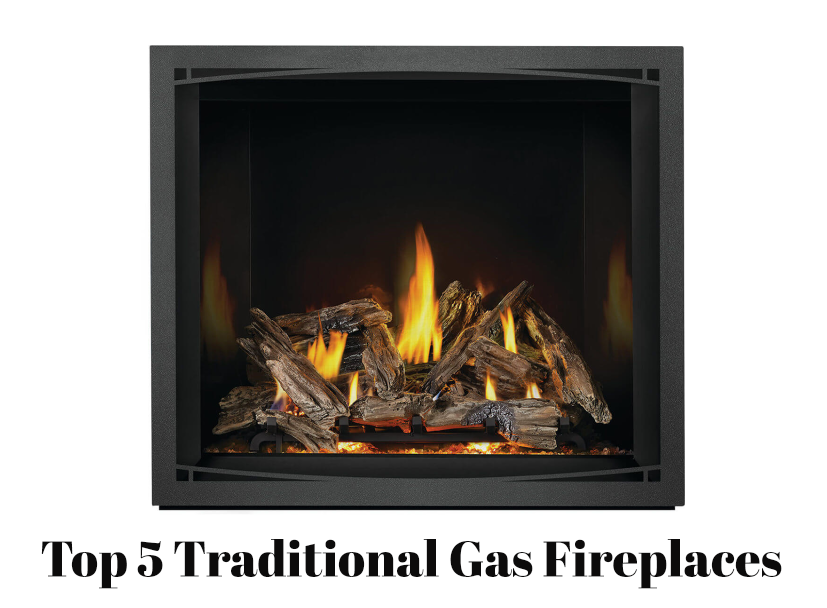 Top 5 Traditional Gas Fireplaces