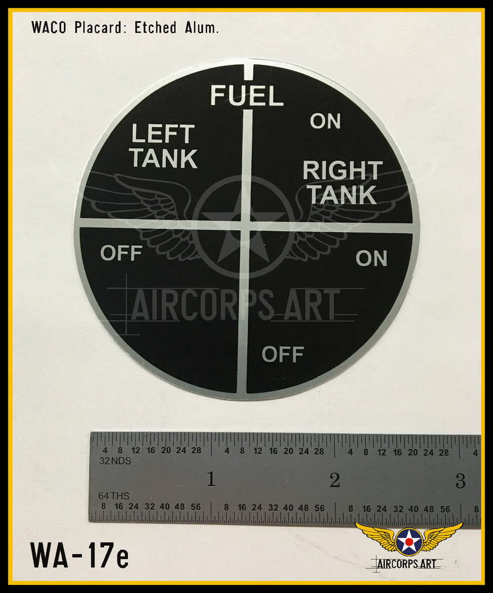 Waco Aircraft Co Fuel Left Tank Right Tank ON OFF Placard WA17e