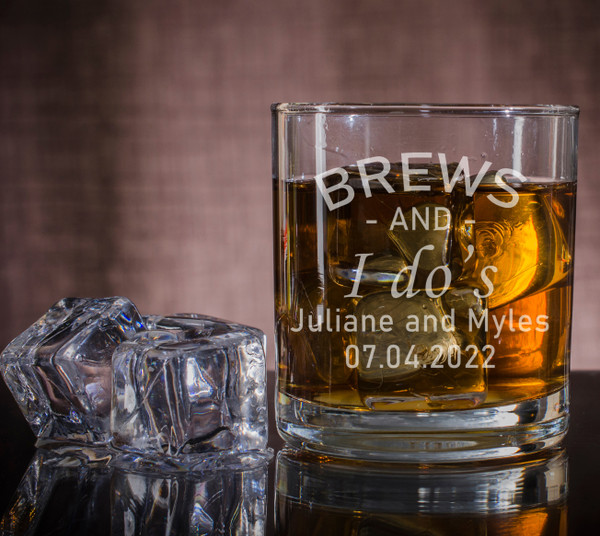 BREWS AND I DO'S WHISKEY GLASS - WEDDING GIFT IDEA