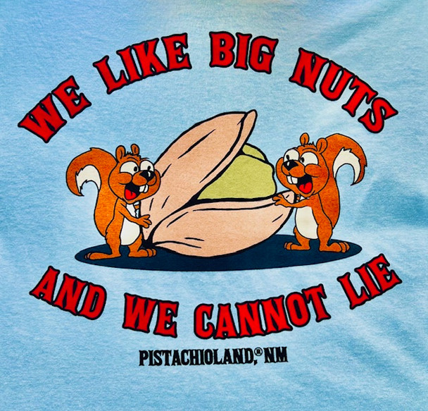 "We Like Big Nuts"