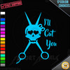 Hair Stylist I'll Cut You Car Truck Window Wall Laptop PC Vinyl Decal Sticker any smooth surface