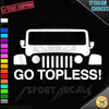 JEEP Go Topless Funny Car Truck Window Wall Laptop PC Vinyl Decal Sticker any smooth surface