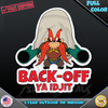 Yosemite Sam Back Off Back-Off Ya IDJIT Humor Funny Car Truck Window Wall Laptop PC Vinyl Decal Sticker any smooth surface