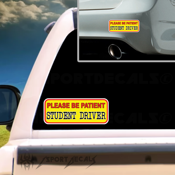 Please Be Patient Student Driver Car Vinyl Decal Sticker