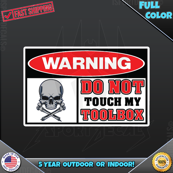 Warning Do Not Touch My Toolbox Car Vinyl Decal Sticker