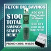 Fetch Big Savings - $50 off dog waste stations + $50 off your next bag refill order! Promo Code WAG50