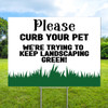Curb Pet Landscaping:  Yard Signs