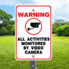 Activities Monitored By Video: 12" x 18" Heavy Duty Aluminum Sign